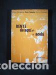 Libros: XENTE DE AQU&Iacute; E DE ACOL&Aacute; - CUNQUEIRO, ALVARO - Foto 1