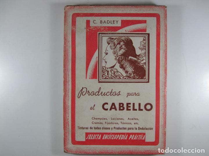 Libros: PRODUCTOS PARA EL CABELLO - BADLEY, CLAUDIO - Foto 1