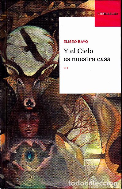 Libros: Y EL CIELO ES NUESTRA CASA. - BAYO, Eliseo. - Foto 1