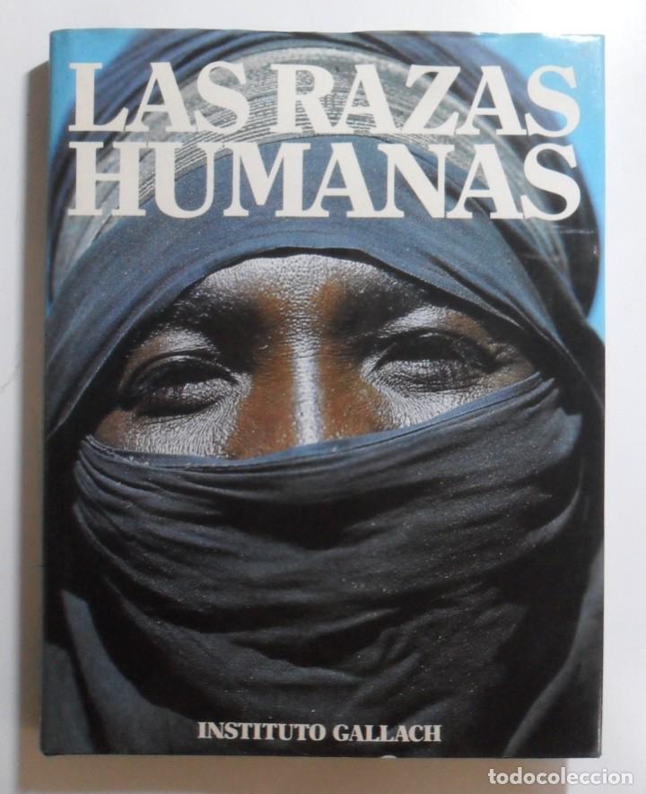 Libros: LAS RAZAS HUMANAS (8) - INSTITUTO GALLACH - 1989 - Foto 1