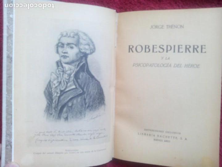 Libros: ROBESPIERRE Y LA PSICOPATOLOG&Iacute;A DEL H&Eacute;ROE -- JORGE TH&Eacute;NON - Foto 2