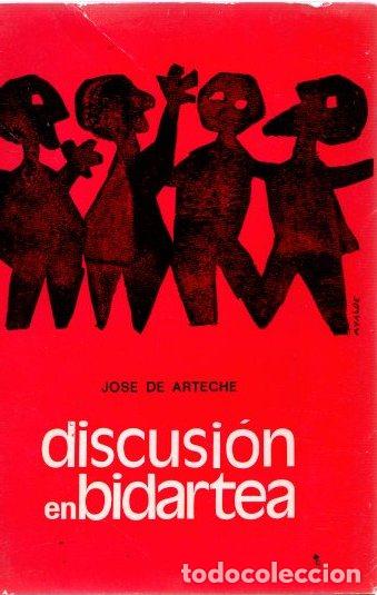 Libros: Discusi&oacute;n en bidartea - Arteche, Jose de - Foto 1