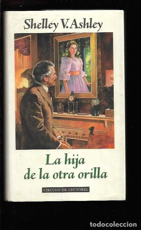 Libros: HIJA DE LA OTRA ORILLA - LA - ASHLEY, SHELLEY V. - Foto 2