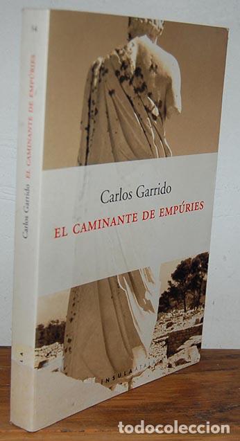 Libros: EL CAMINANTE DE EMP&Uacute;RIES - CARLOS GARRIDO - Foto 1