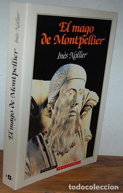 Libros: EL MAGO DE MONTPELLIER - IN&Eacute;S NOLLIER - Foto 1