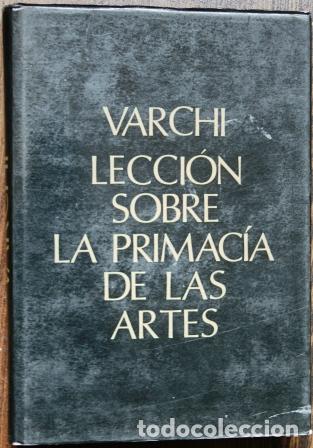 Libros: Lecci&oacute;n sobre la primac&iacute;a de las artes - VARCHI, Benedetto - Foto 1