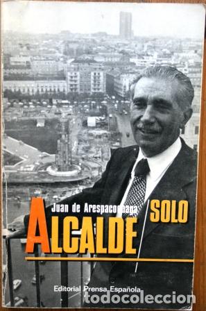 Libros: Alcalde solo - ARESPACOCHAGA - Foto 1