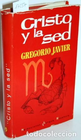 Libros: Cristo y la Sed - JAVIER, Gregorio - Foto 1