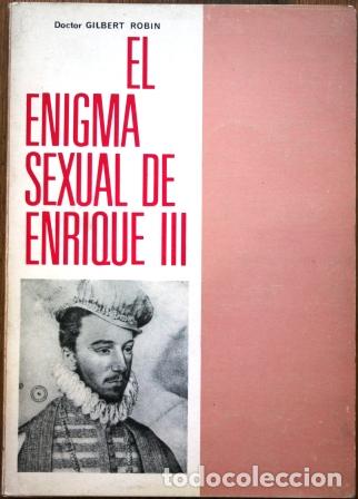 Libros: El enigma sexual de Enrique III - ROBIN, Gilbert - Foto 1