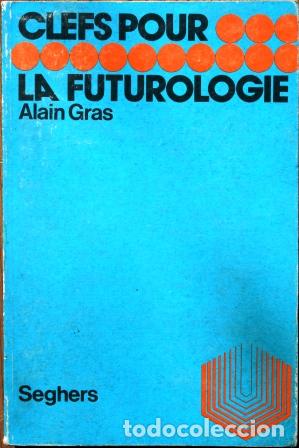 Libros: Clefs pour la futurologie - GRAS, Alain - Foto 1