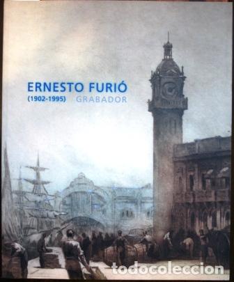 Libros: Ernesto Furi&oacute; (1902-1995). Grabador - V.V.A.A. - Foto 1
