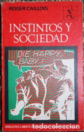 Libros: INSTINTOS Y SOCIEDAD - CAILLOIS, Roger - Foto 1