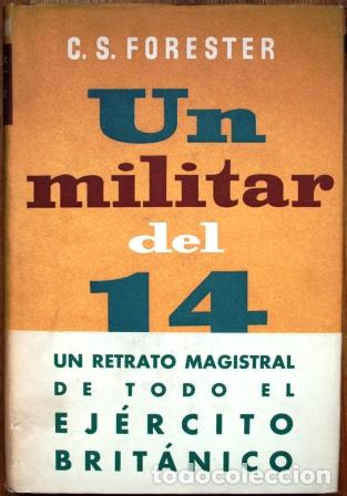 Libros: Un militar del 14 - FORESTER, C. S - Foto 1