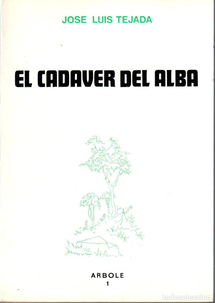 Libros: El cad&aacute;ver del alba - TEJADA, Jose Luis - Foto 1