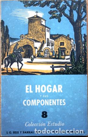 Libros: El Hogar y sus componentes a trav&eacute;s del tiempo - LLEONART, Jos&eacute; - Foto 1