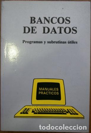Libros: Bancos de datos. Programas y subrutinas &uacute;tiles - V.V.A.A. - Foto 1