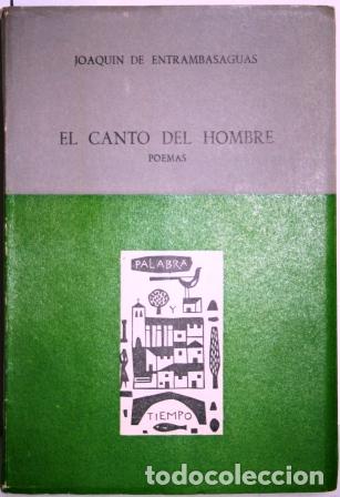 Libros: El Canto del Hombre. Poemas - ENTRAMBASAGUAS, Joaqu&iacute;n de - Foto 1