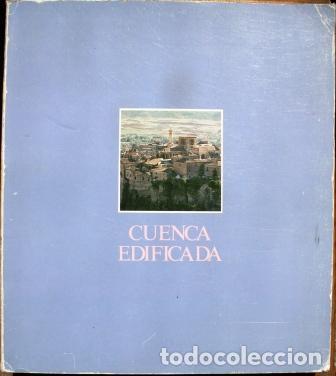 Libros: Cuenca edificada - ALAU MASSA, Javier; GONZALEZ STERLING, Luis & IBA&Ntilde;EZ MONTOYA, Joaqu&iacute;n - Foto 1
