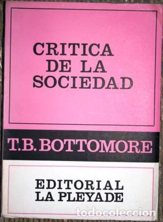 Libros: Cr&iacute;tica de la Sociedad - BOTTOMORE, T.B - Foto 1