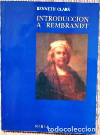 Libros: Introducci&oacute;n a Rembrandt - CLARK, Kenneth - Foto 1