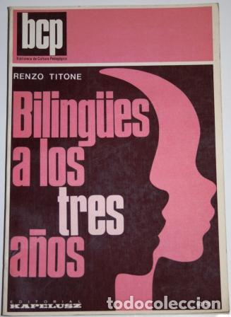 Libros: Biling&uuml;es a los tres a&ntilde;os - TITONE, Renzo - Foto 1