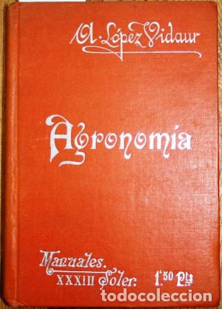 Libros: Agronom&iacute;a. Tratado elemental - LOPEZ VIDAUR, Aurelio - Foto 1