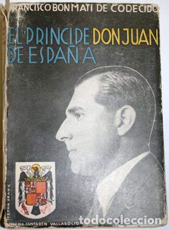 Libros: El Pr&iacute;ncipe Don Juan de Espa&ntilde;a - BONMATI DE CODECIDO, Francisco - Foto 1