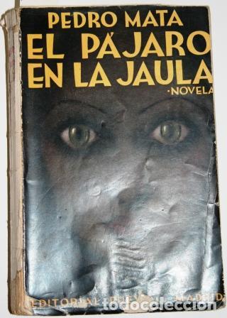 Libros: El p&aacute;jaro en la jaula. Novela. 14 Millar - MATA, Pedro - Foto 1