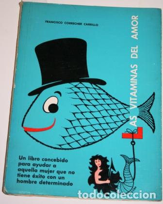 Libros: Las Vitaminas del Amor. Un libro concebido para ayudar a aquella mujer que no tiene &eacute;xito con un hom