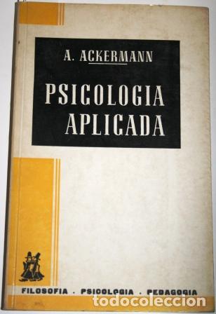 Libros: Psicolog&iacute;a aplicada. Versi&oacute;n espa&ntilde;ola del Dr. Agust&iacute;n Serrate - ACKERMANN, A - Foto 1