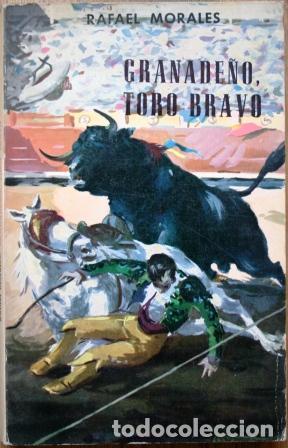 Libros: Granade&ntilde;o, toro bravo - MORALES, Rafael - Foto 1