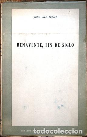 Libros: Benavente, fin del siglo - VILA SELMA, Jos&eacute; - Foto 1
