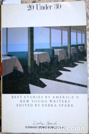 Libros: 20 under 30. Best Stories by America&acute;s New Young Writers: Kate Wheeler, Heidi Jon Schmidt, Marjorie