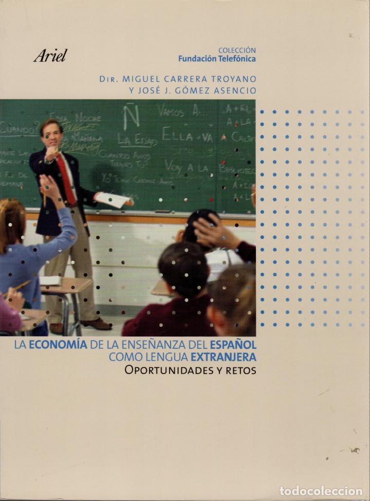 Libros: LA ECONOM&Iacute;A DE LA ENSE&Ntilde;ANZA DEL ESPA&Ntilde;OL COMO LENGUA EXTRANJERA. OPORTUNIDADES Y RETOS
