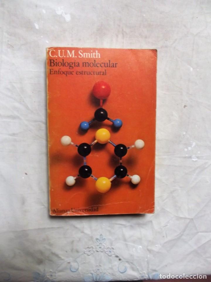 Libros: BIOLOGIA MOLECULAR ENFOQUE ESTRUCTURAL DE  C.U.M. SMITH - Foto 1