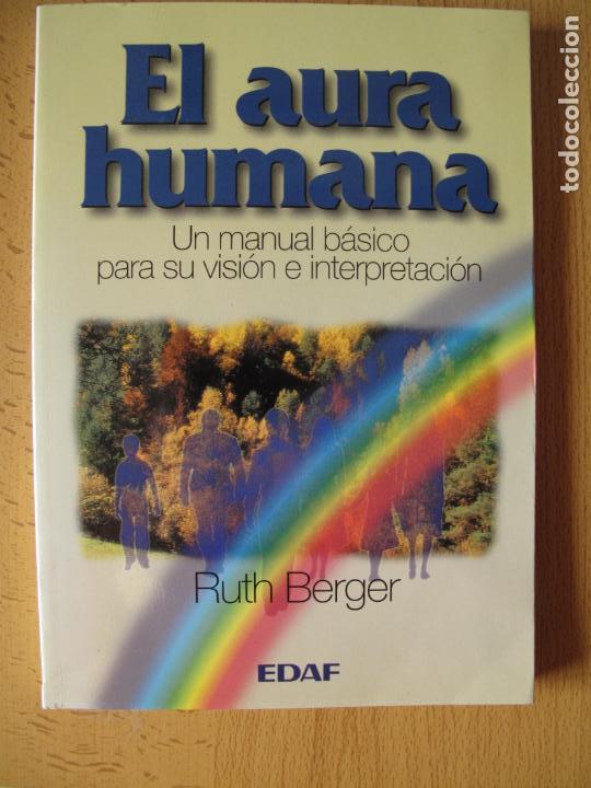 Libros: EL AURA HUMANA.- RUTH BERGER.- EDAF.1997 - Foto 1