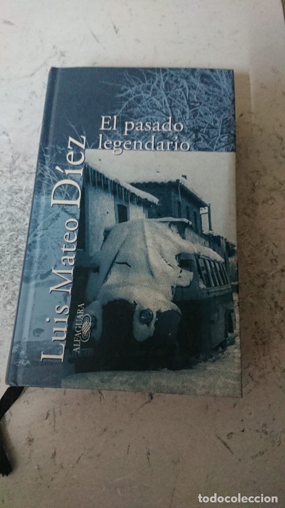 Libros: El pasado legendario - Luis Mateo D&iacute;ez - Foto 1