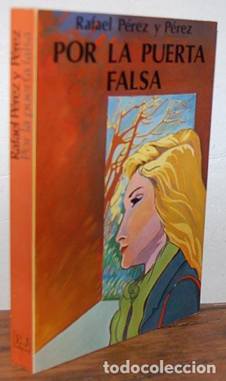 Libros: POR LA PUERTA FALSA - RAFAEL P&Eacute;REZ Y P&Eacute;REZ - Foto 1