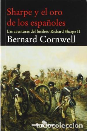 Libros: SHARPE Y EL ORO DE LOS ESPA&Ntilde;OLES - Cornwell,Bernard - Foto 1