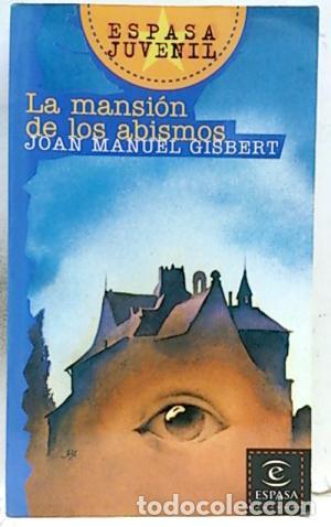 Libros: LA MANSI&Oacute;N DE LOS ABISMOS - Gisbert,Joan Manuel - Foto 1