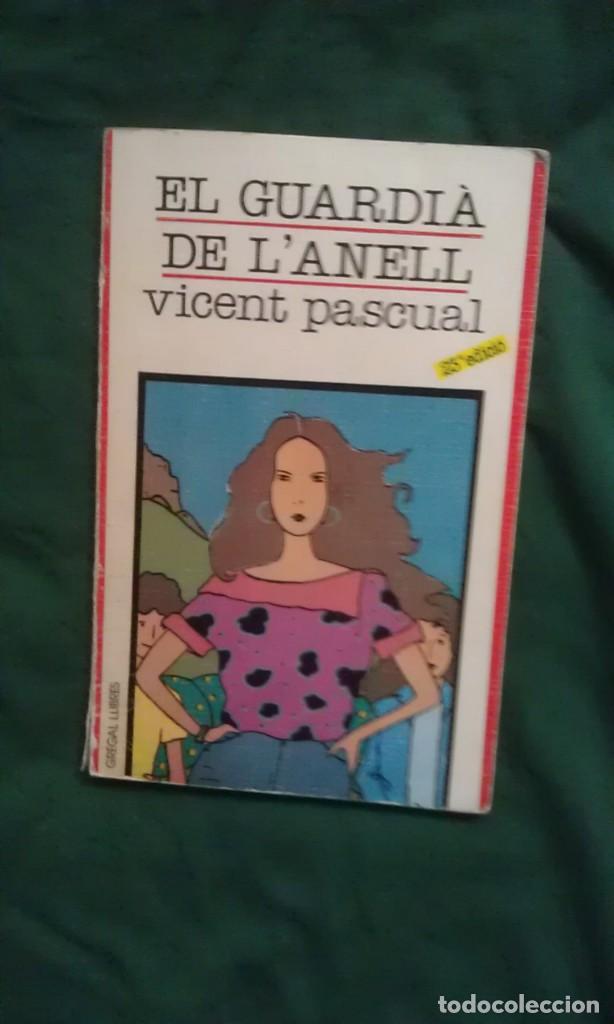 Libros: EL GUARDIA DE L&acute;ANELL - VICENT PASCUAL - Foto 1