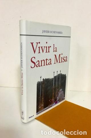 Libros: Vivir la santa misa - Echevarr&iacute;a, Javier (1932-) - Foto 1