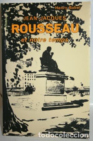 Libros: JEAN JACQUES ROUSSEAU ET NOTRE TEMPS - BABEL, Henry - Foto 1