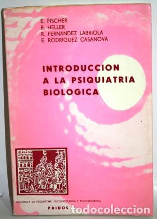 Libros: INTRODUCCI&Oacute;N A LA PSIQUIATR&Iacute;A BIOL&Oacute;GICA - V.V.A.A.