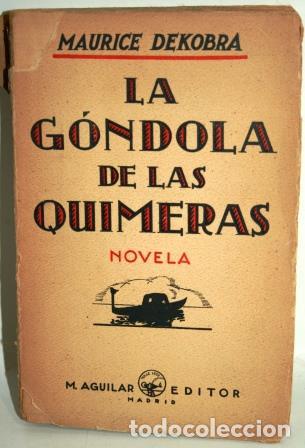 Libros: LA G&Oacute;NDOLA DE LAS QUIMERAS - DEKOBRA, Maurice - Foto 1