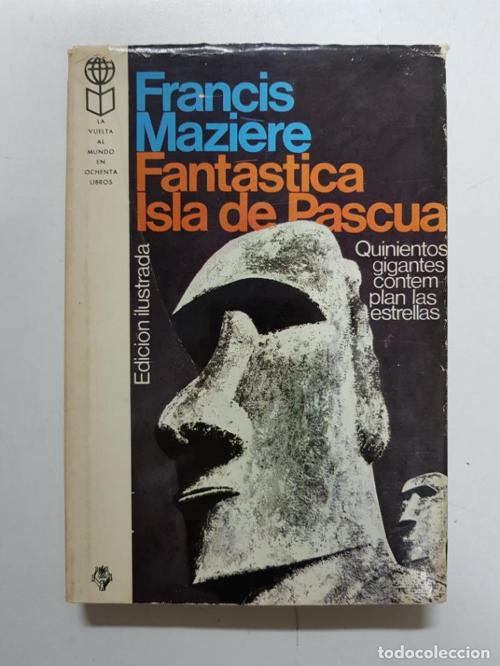 Libros: Fantastica Isla de Pascua / Francis Maziere - Foto 1