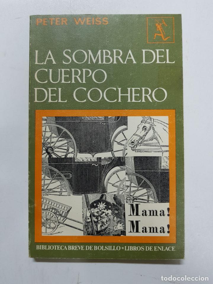 Libros: La sombra del cuerpo del cochero / PETER WEISS - Foto 1