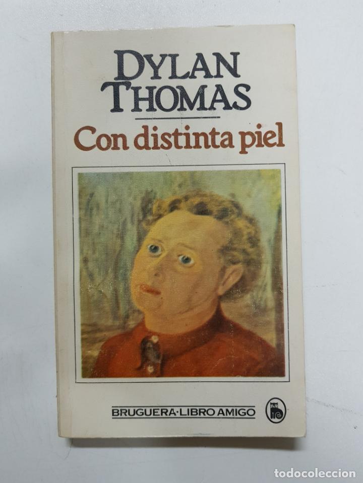 Libros: Con distinta piel / Dylan Thomas - Foto 1