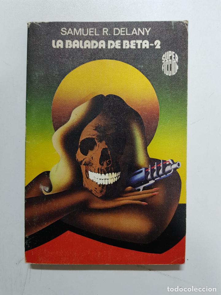 Libros: La balada de beta-2 / Samuel R. Delany - Foto 1