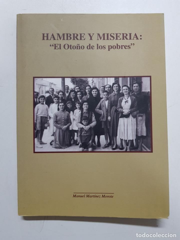 Libros: Hambre y miseria: El oto&ntilde;o de los pobres / Manuel Mart&iacute;nez Morote - Foto 1